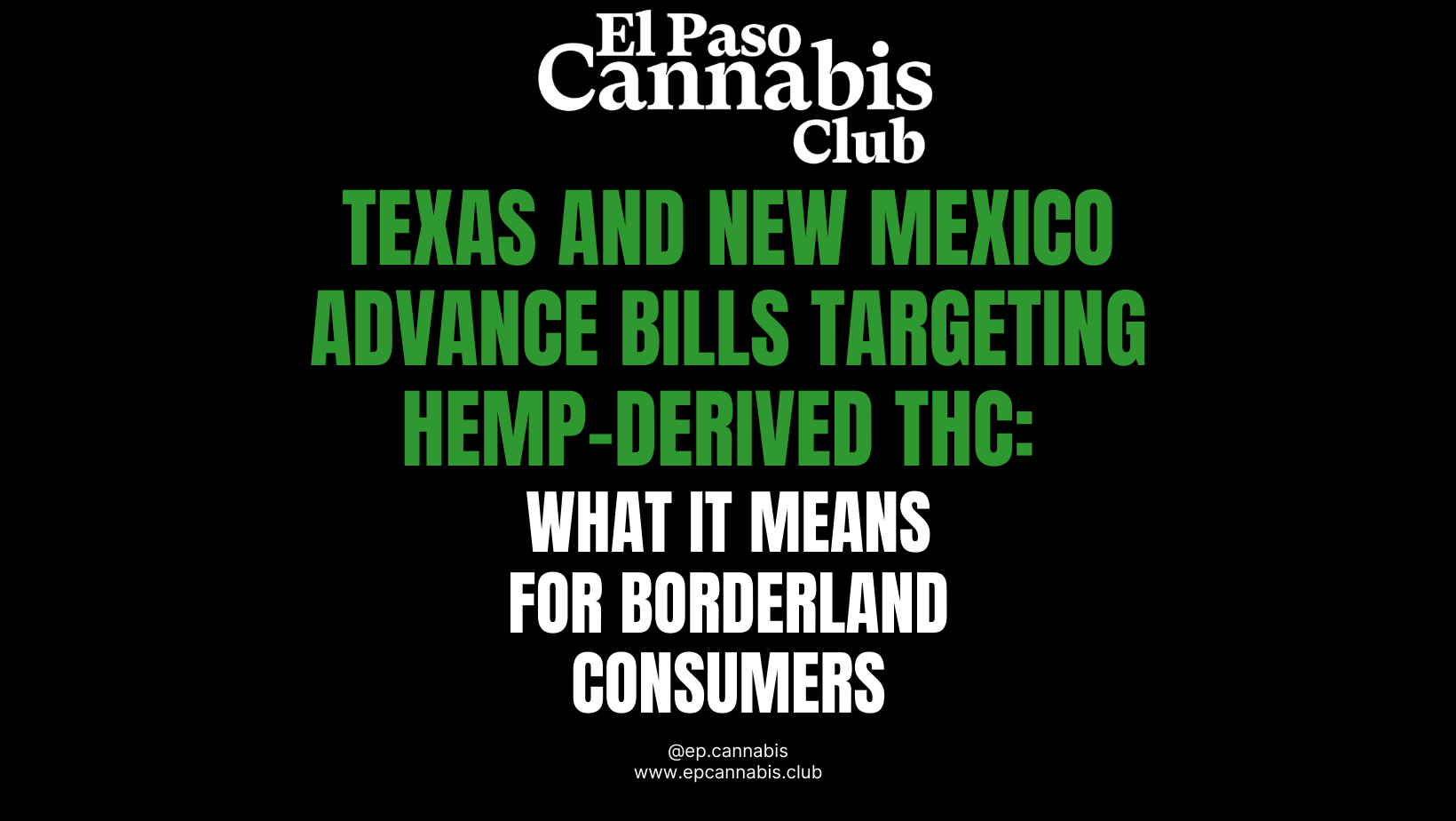 Texas and New Mexico Advance Bills Targeting Hemp-Derived THC: What It Means for Borderland Consumers